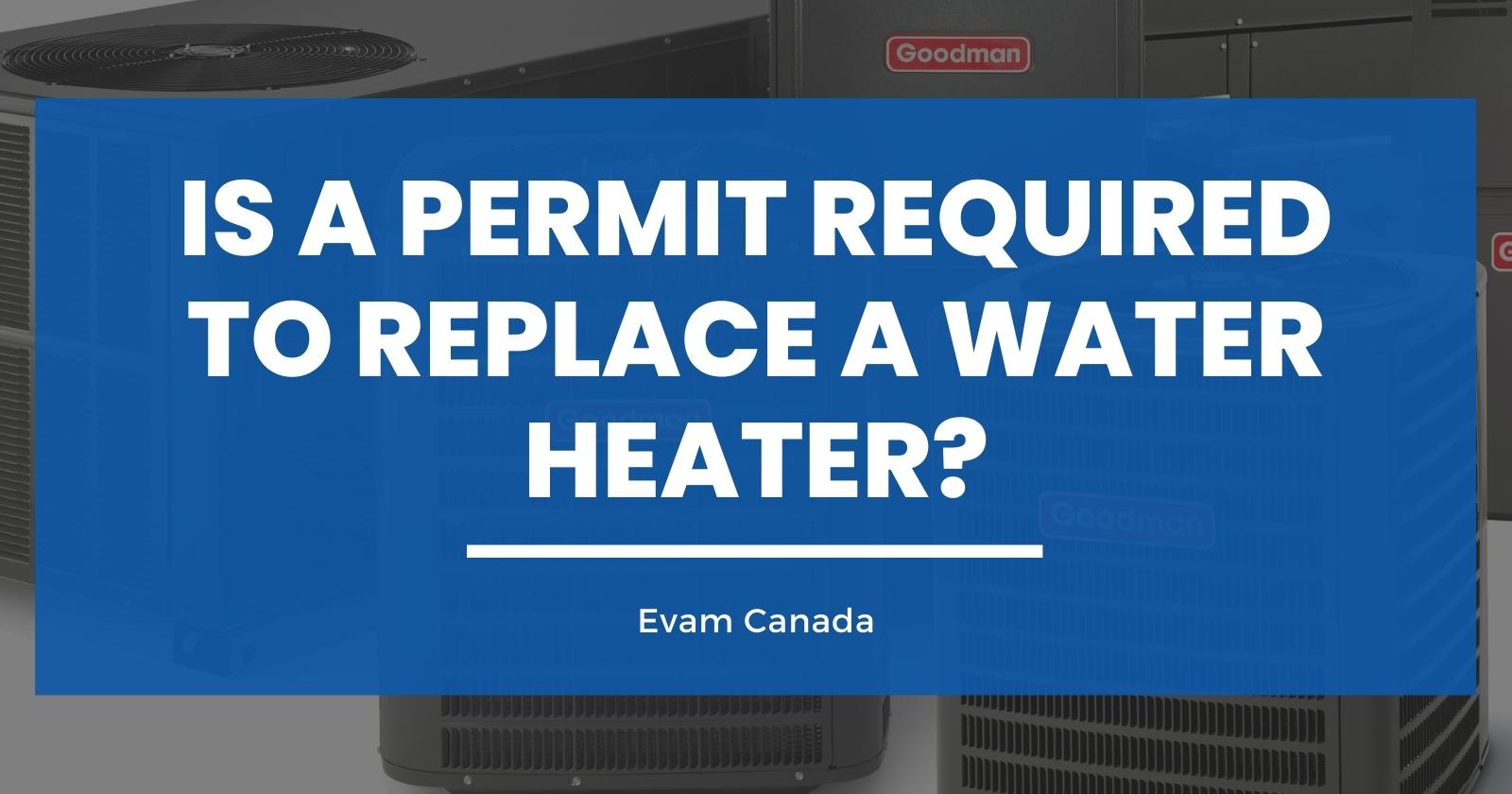 Is a Permit Required to Replace a Water Heater